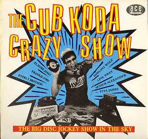 "Cub Koda Crazy Show" LP