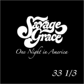Savage Grace 3 "One Night In America"